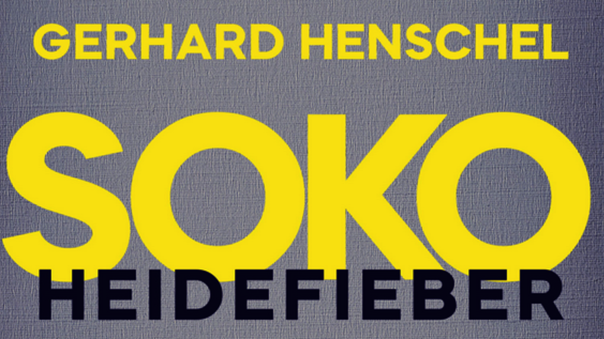 Gerhard Henschel -  Soko Heidefieber