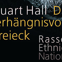 Ab 18.11.24, 18 Uhr: Stuart Hall: Das verhängnisvolle Dreieck – Rasse, Ethnie, Nation